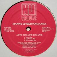 Danny Xtravanganza / Love The Life You Live