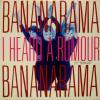 Bananarama I Heard A Rumour