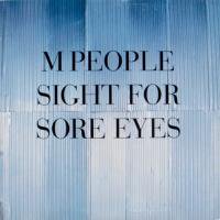 M People / Sight For Sore Eyes