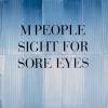 M People / Sight For Sore Eyes