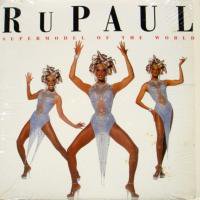 RuPaul / Supermodel Of The World