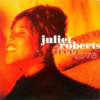 Juliet Roberts / Free Love