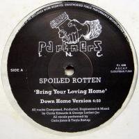 Spoiled Rotten / Bring Your Loving Home