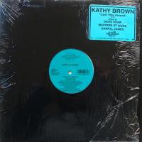 Kathy Brown / Can't Play Around