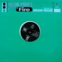 Victor Imbres Featuring Dihann Moore / Fire c/w Water