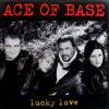 Ace Of Base Lucky Love