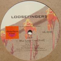 Loosefingers / When Summer Comes