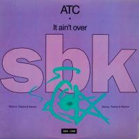 A.T.C. / It Ain't Over
