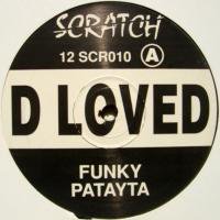 D Loved / Funky Patayta c/w Better Day