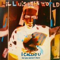 Lil' Louis & The World / I Called U