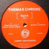 Thomas Chrome / Burn