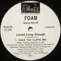 Foam Featuring Billy Cliff / Loved Long Enough