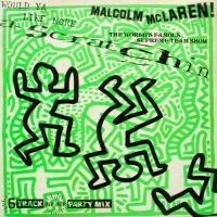Malcolm McLaren & The World's Famous Supreme Team Show / Would Ya Like More Scratchin