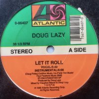 Doug Lazy / Let It Roll