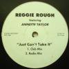 Reggie Rough / Just Can't Take It