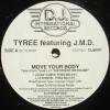 Tyree Featuring J.M.D. Move Your Body