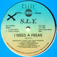 S.L.Y. / I Need A Freak
