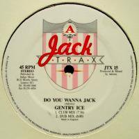 Gentry Ice / Do You Wanna Jack c/w Adonis / Lost In The Sound