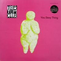 Tom Tom Club / You Sexy Thing