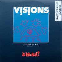 Visions Featuring Magic Juan Atkins And Dianne Lynn / Is This Real?