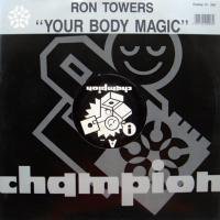 Ron Towers / Your Body Magic
