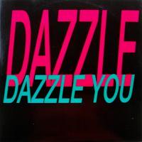 Dazzle / Dazzle You