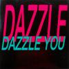 Dazzle Dazzle You