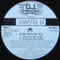 Loftis II / I'll Be There For You
