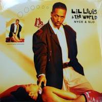 Lil' Louis & The World / Nyce & Slo