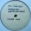 Arrested Development / Mr. Wendal