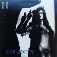 Heather Hunter / I Want It All Night Long
