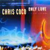 Chris Coco Only Love