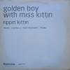 Golden Boy With Miss Kittin / Rippin Kittin