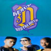 Heavy D. & The Boyz / Now That We Found Love