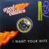 Good Sex Valdes / I Want Your Wife