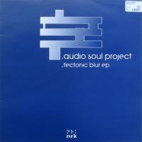 Audio Soul Project / Tectonic Blur EP