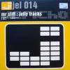 Mr Sliff / Jelly Tracks