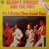 Gladys Knight And The Pips / It's A Better Than Good Time