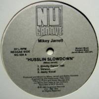Mikey Jarrett / Husslin Slowdown