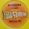 Sunkids Featuring Chance / Rescue Me