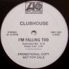 Clubhouse / I'm Falling Too
