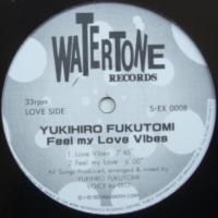 Yukihiro Fukutomi / Feel My Love Vibes