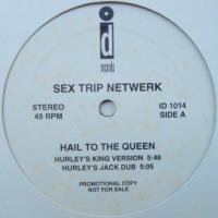 Sex Trip Netwerk / Hail To The Queen