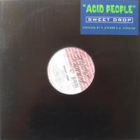 Sweet Drop / Acid People