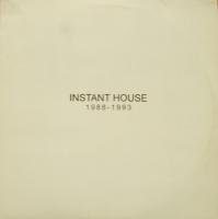 Instant House / 1988 / 1993