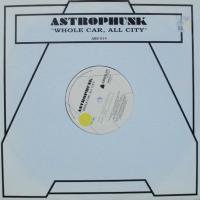 Astrophunk / Whole Car, All City