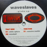 Waveslaves / Globe EP
