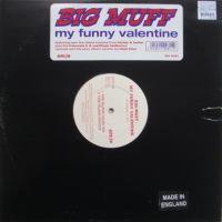Big Muff / My Funny Valentine