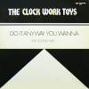 THE CLOCK WORK TOYS - Do It Anyway You Wanna