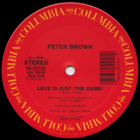 PETER BROWN - Love Is Just (The Game)